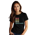 Roe Your Vote Tee