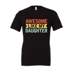 Awesome Like My Daughter Tee