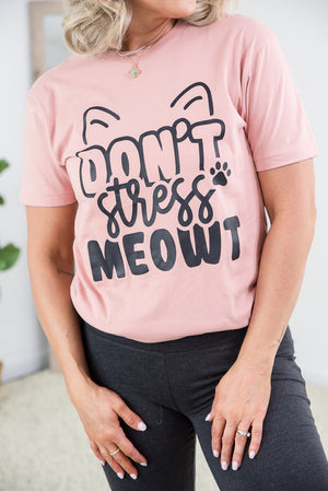 Don't Stress Meowt Tee