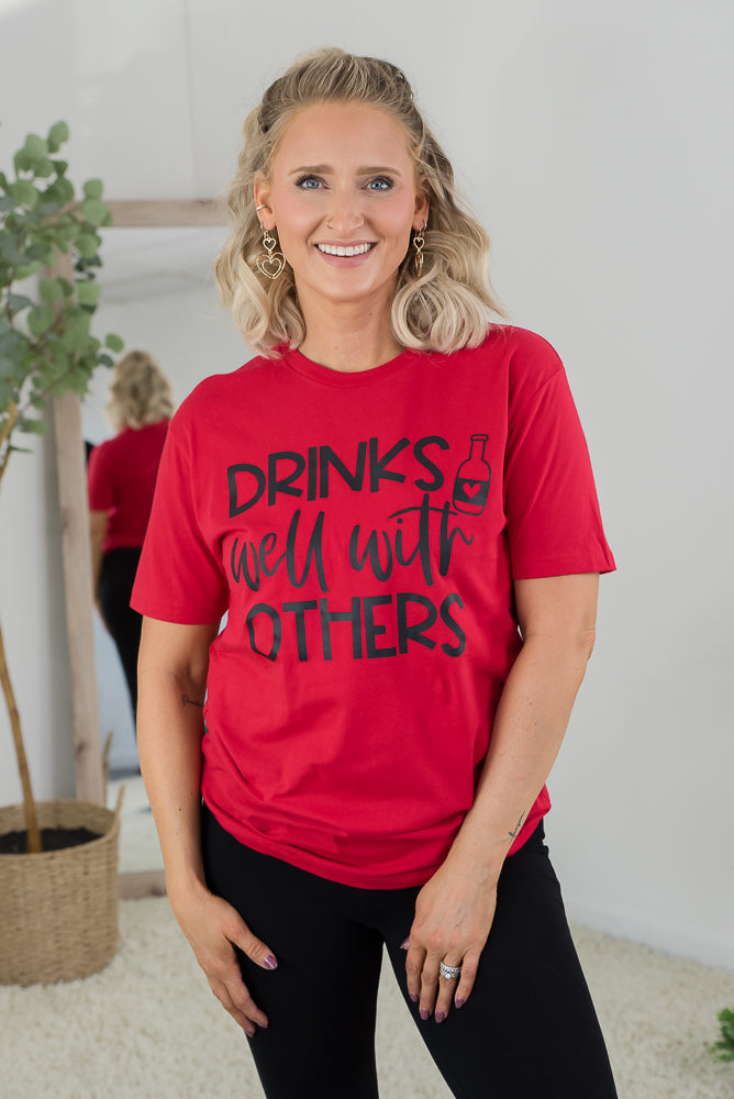 Drinks Well With Others Tee